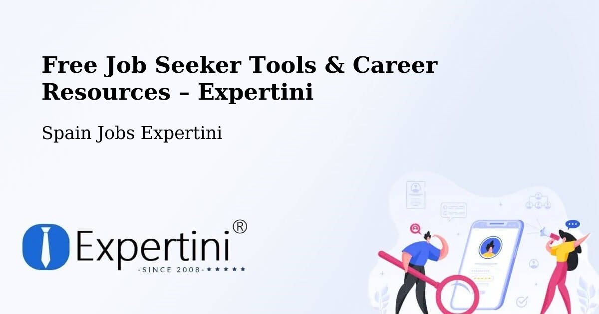 Free Job Seeker Tools & Career Resources – Sevilla - Sevilla, Spain Jobs Expertini